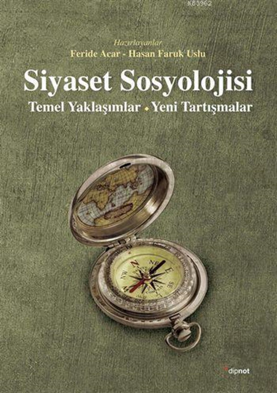 Siyaset Sosyolojisi; Temel Yaklaşımlar - Yeni Tartışmalar