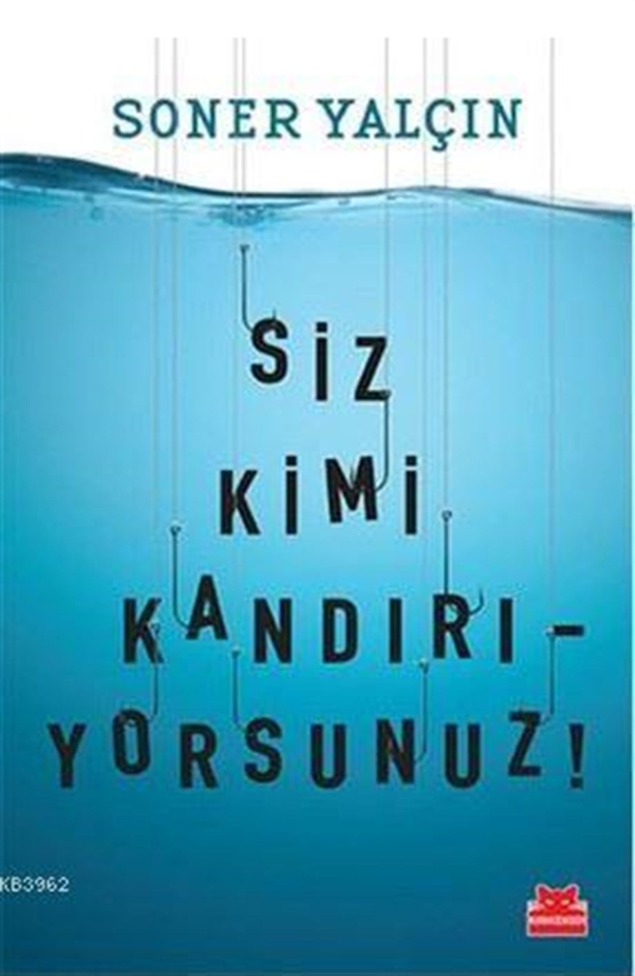 Siz Kimi Kandırıyorsunuz!