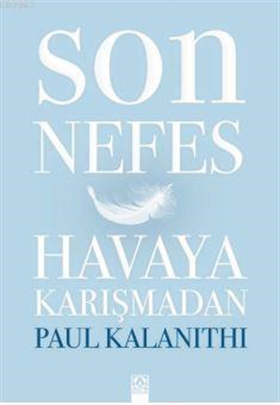 Son Nefes Havaya Karışmadan
