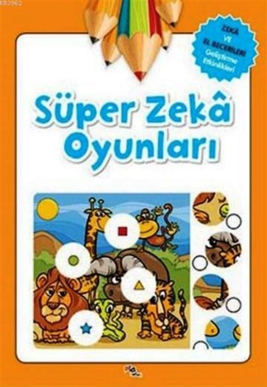 Süper Zeka Oyunları; Zeka ve El Becerileri Geliştirme Etkinlikleri