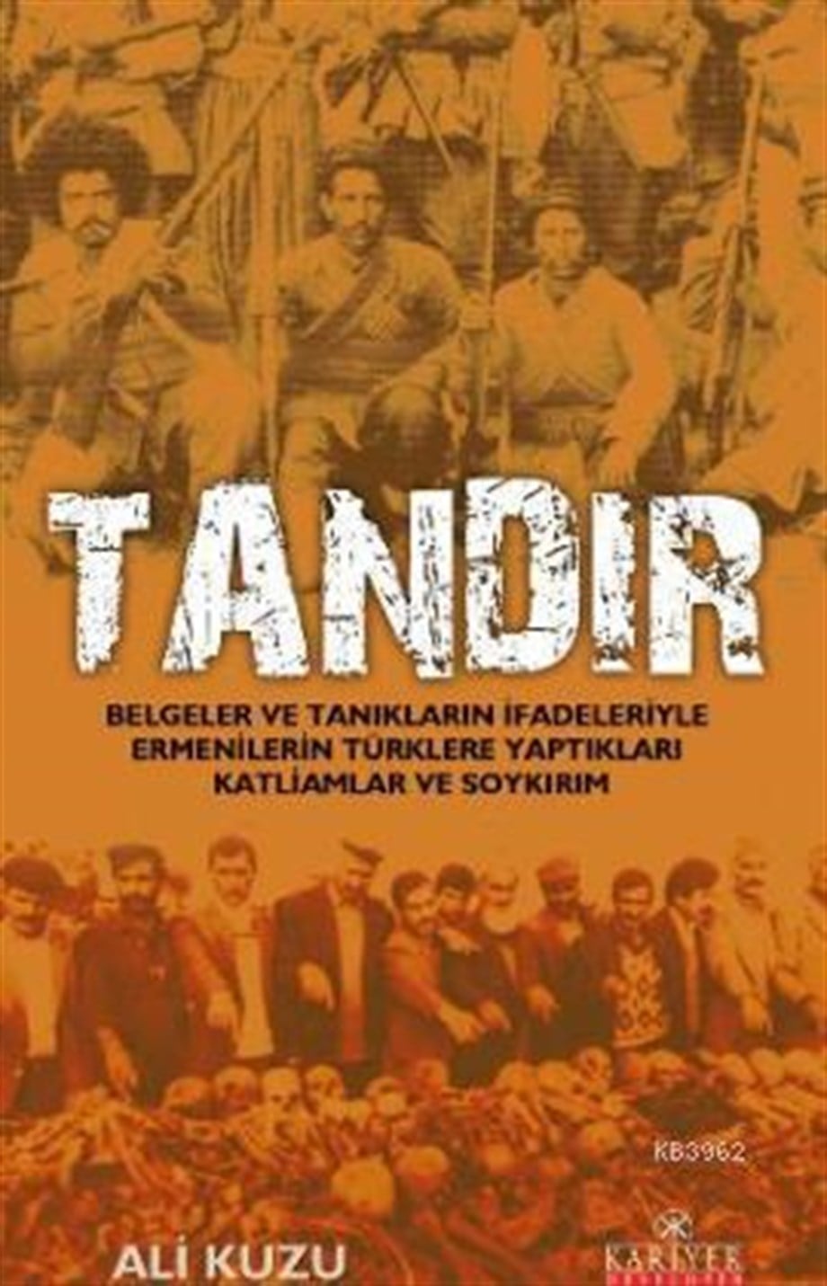 Tandır; Belgeler ve Tanıkların İfadeleriyle Ermenilerin Türklere Yaptıkları Katliam ve Soykırım