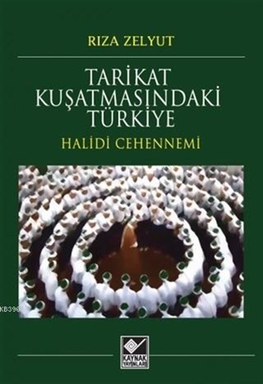 Tarikat Kuşatmasındaki Türkiye; Halidi Cehennemi