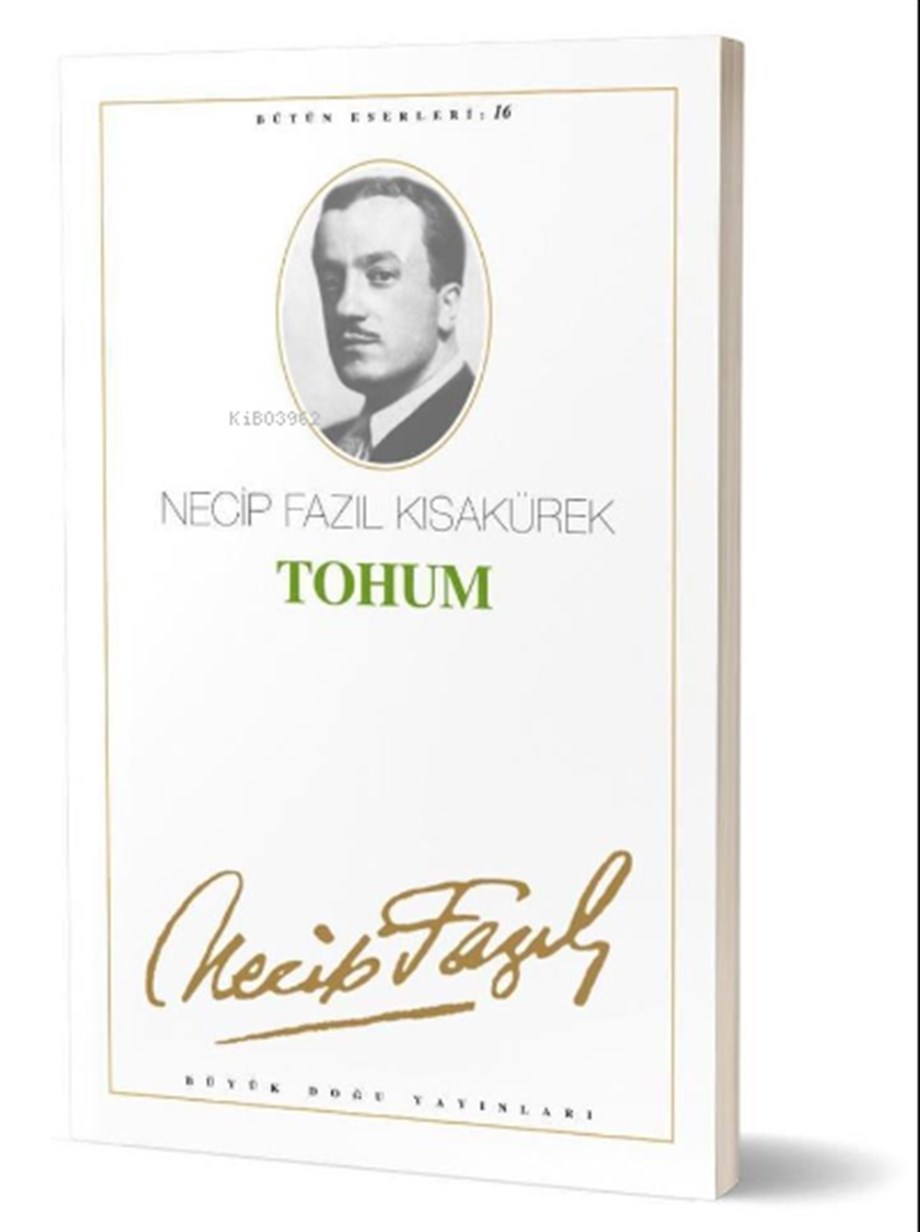 Tohum : 15; - Necip Fazıl Bütün Eserleri