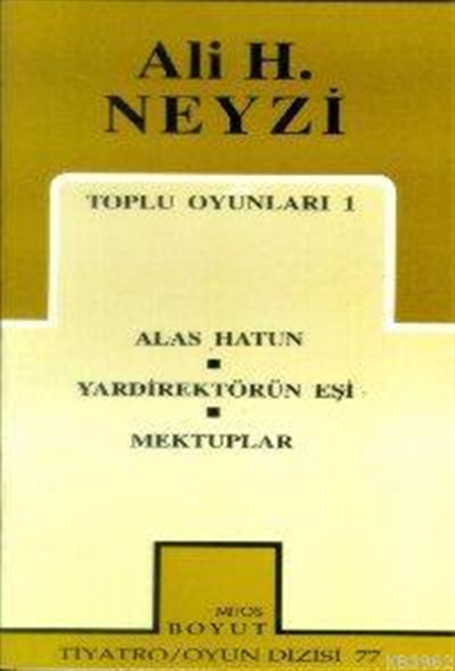 Toplu Oyunları 1; Alas Hatun - Yardirektörün Eşi - Mektuplar