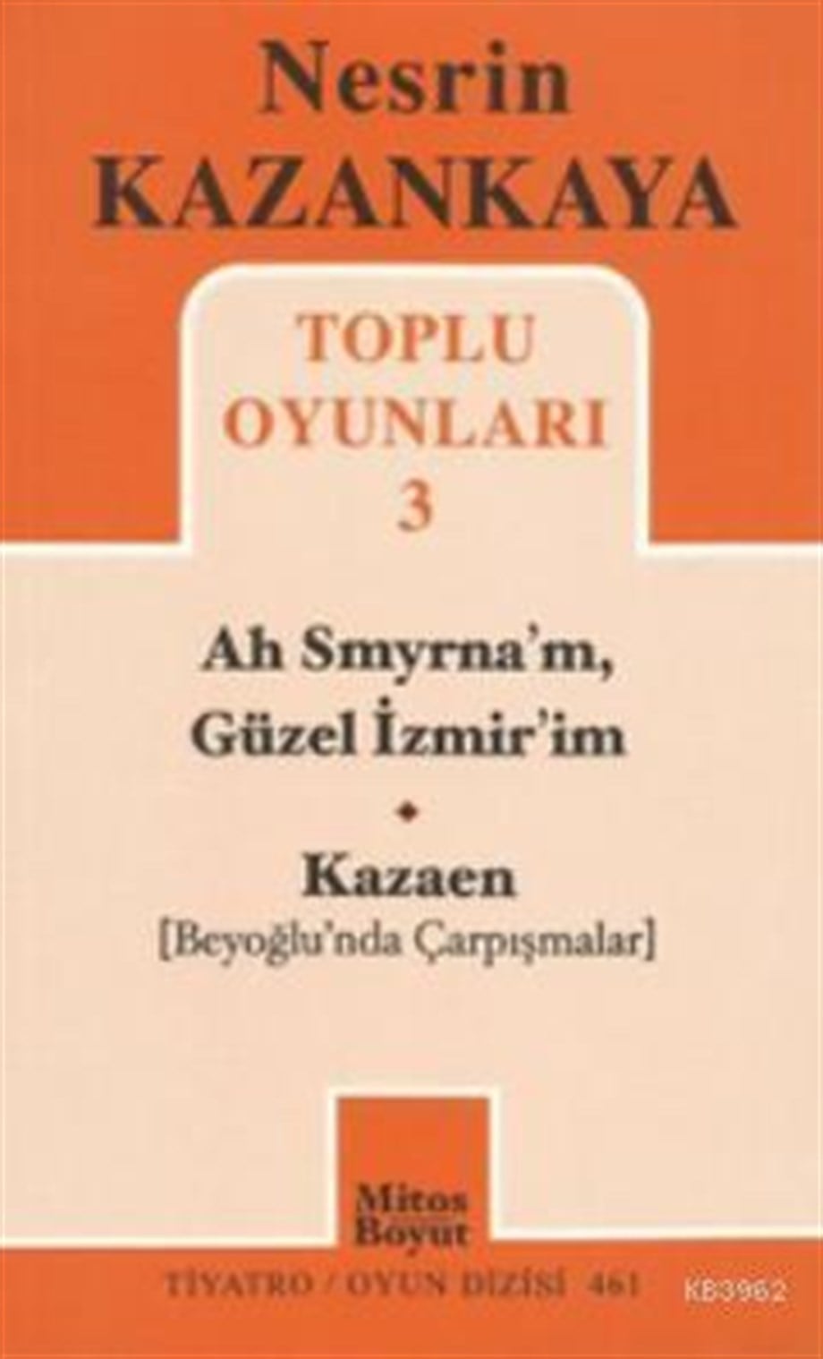 Toplu Oyunları 3 - Ah Smyrna'm, Güzel İzmir'im - Kazaen; Beyoğlunda Çarpışmalar
