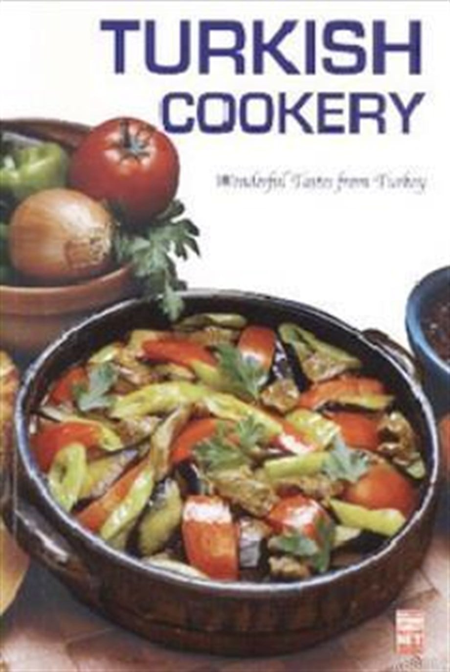 Turkish Cookery; Wonderful Tastes from Turkey