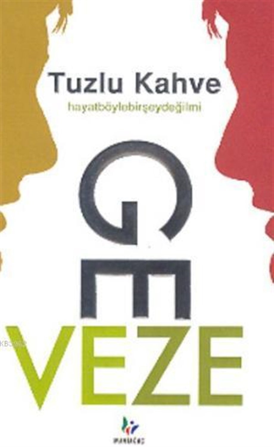 Tuzlu Kahve; Hayatböylebirşeydeğilmi?