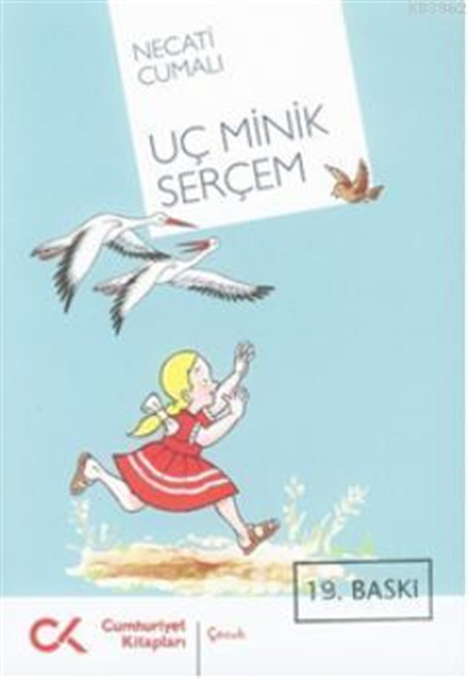 Uç Minik Serçem; Bütün Eserleri