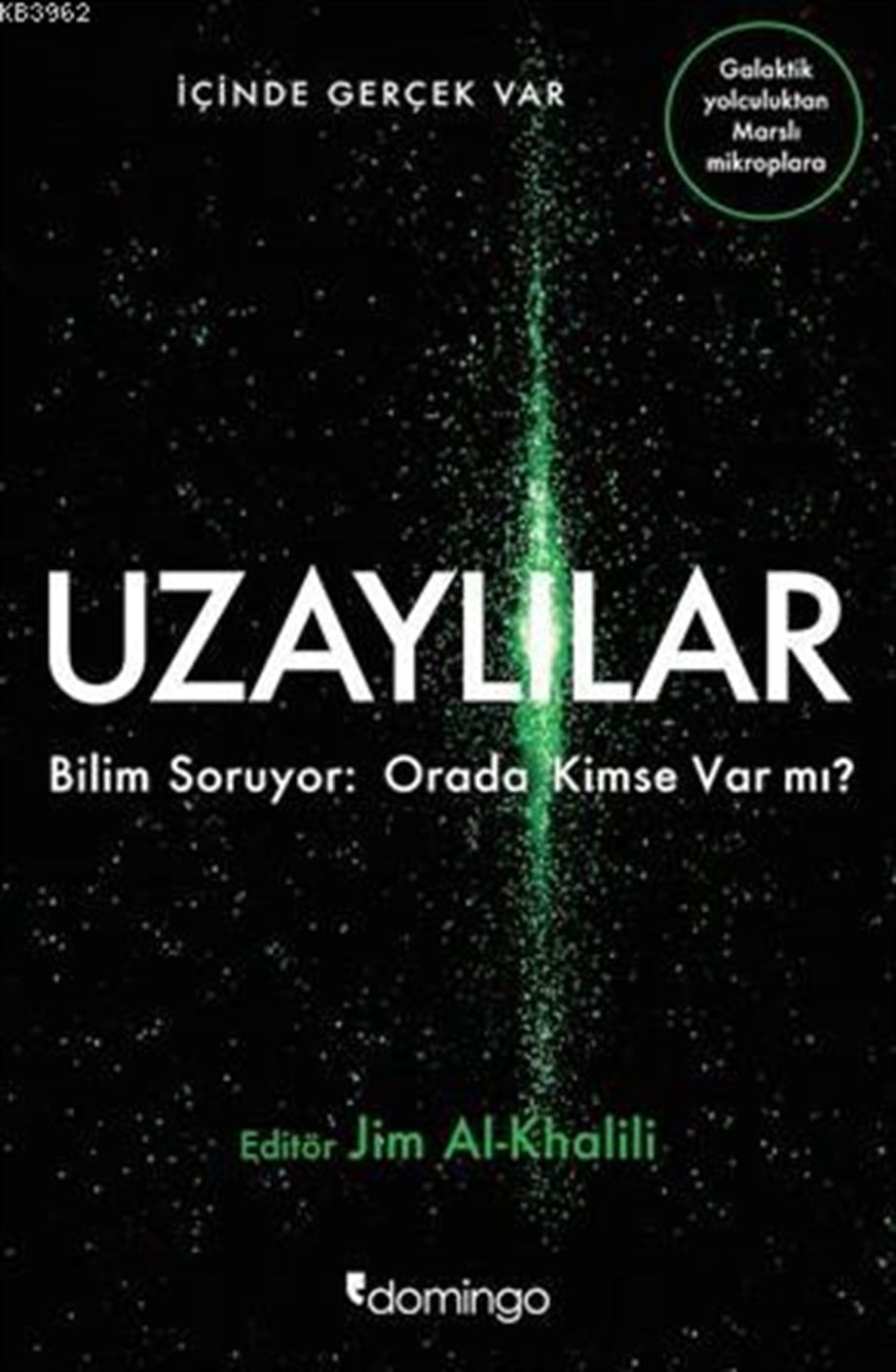 Uzaylılar; Bilim Soruyor: Orada Kimse Var mı?