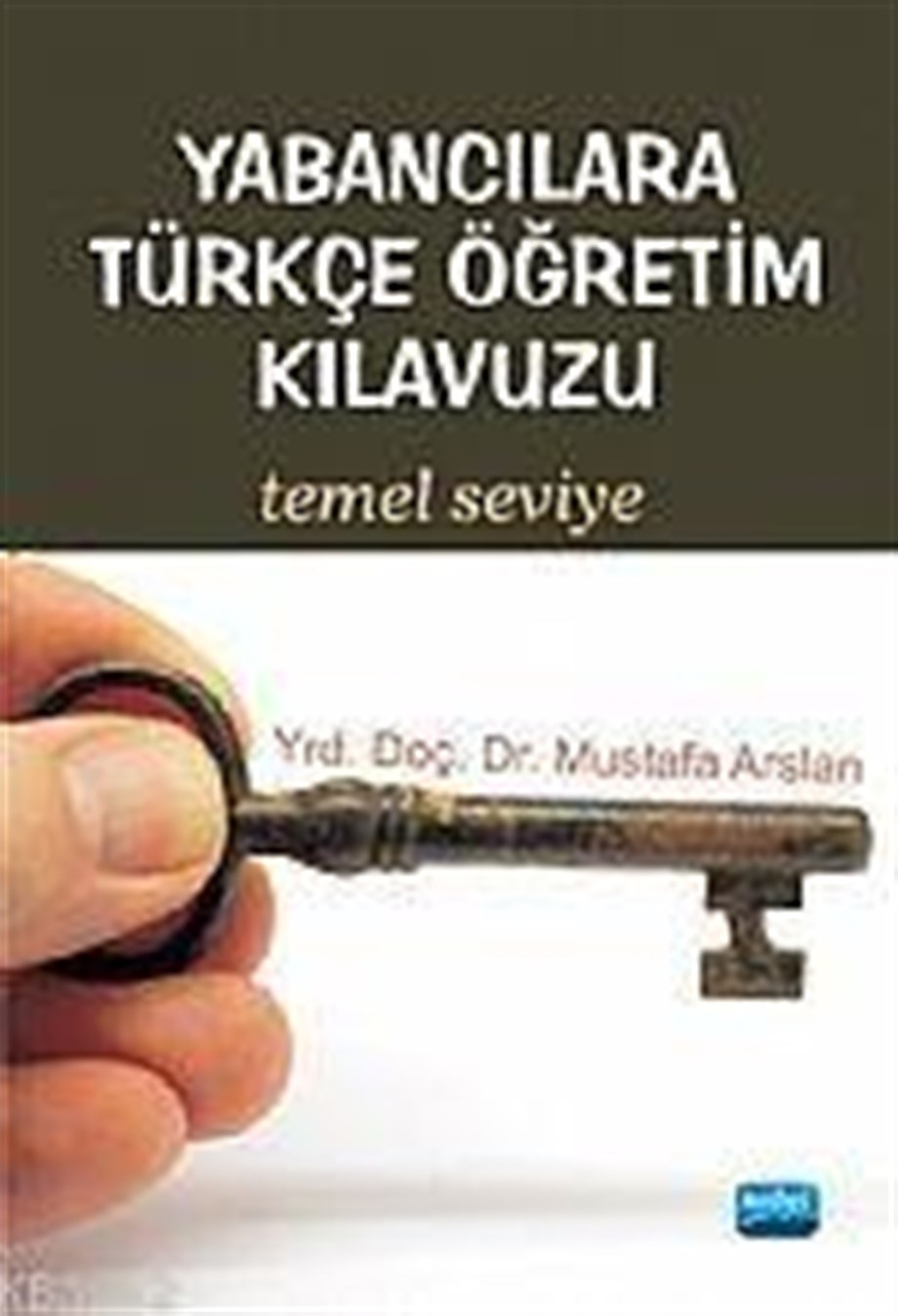 Yabancılara Türkçe Öğretim Kılavuzu Temel Seviye