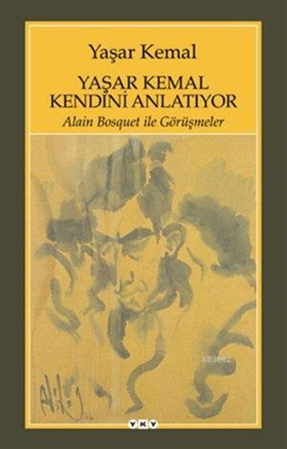 Yaşar Kemal Kendini Anlatıyor; Alain Bosquet ile Görüşmeler