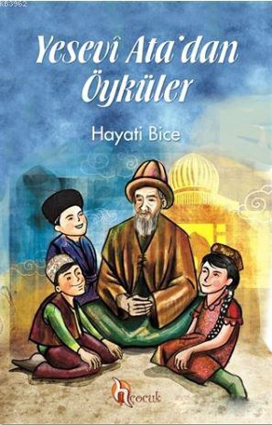 Yesevi Ata'dan Öyküler
