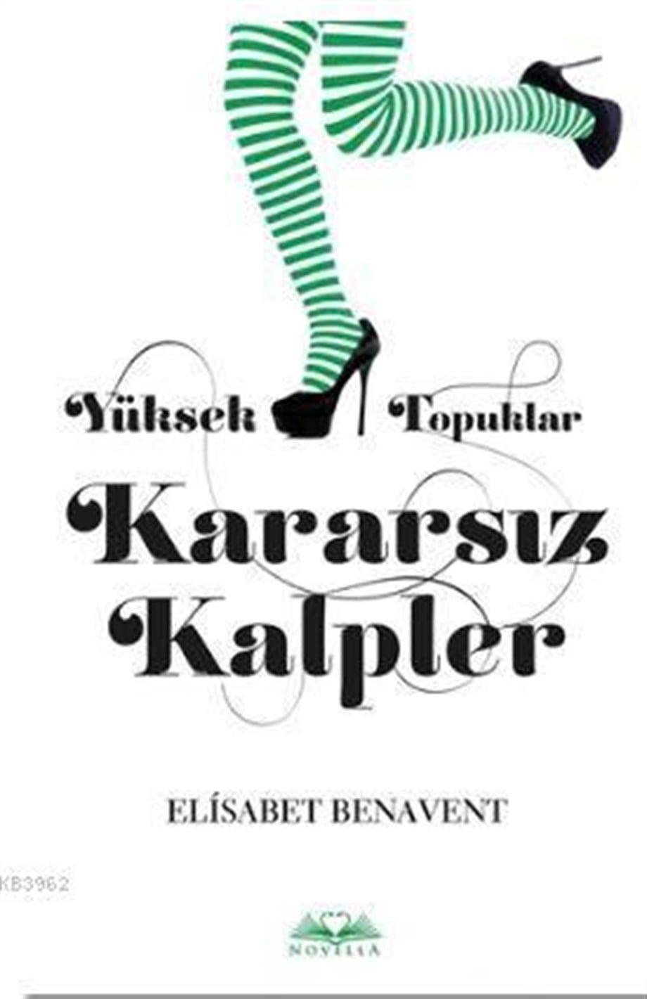 Yüksek Topuklar Kararsız Kalpler