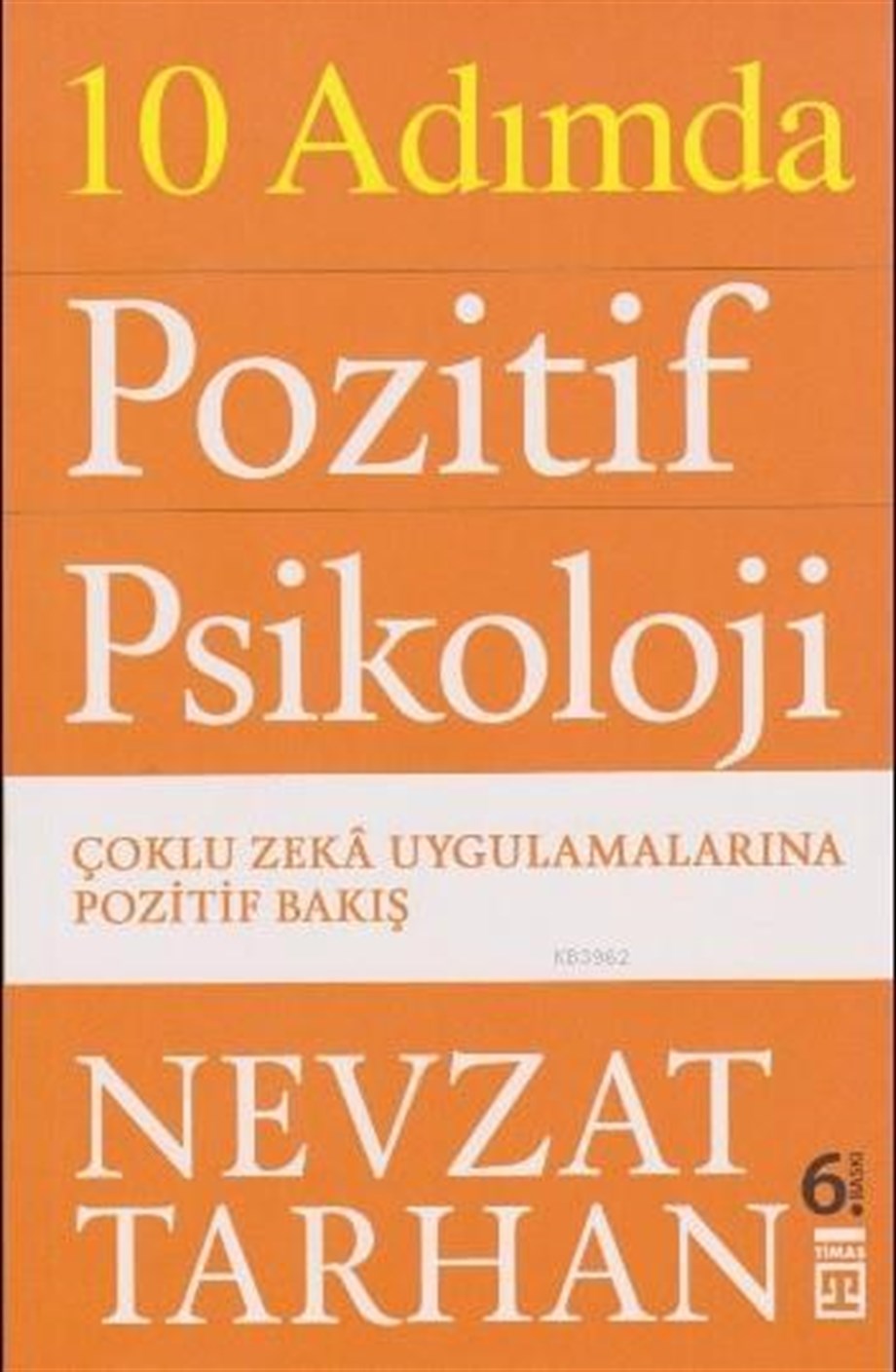 10 Adımda Pozitif Psikoloji; Çoklu Zekâ Uygulamalarına Pozitif Bakış
