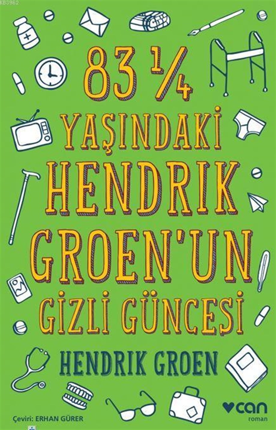 83 ¼ Yaşındaki Hendrık Groen'un Gizli Güncesi