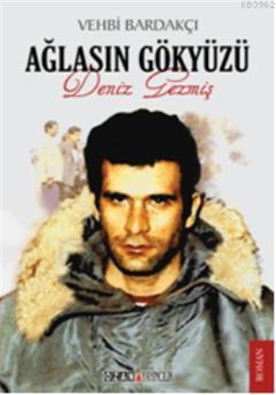 Ağlasın Gökyüzü Deniz Gezmiş