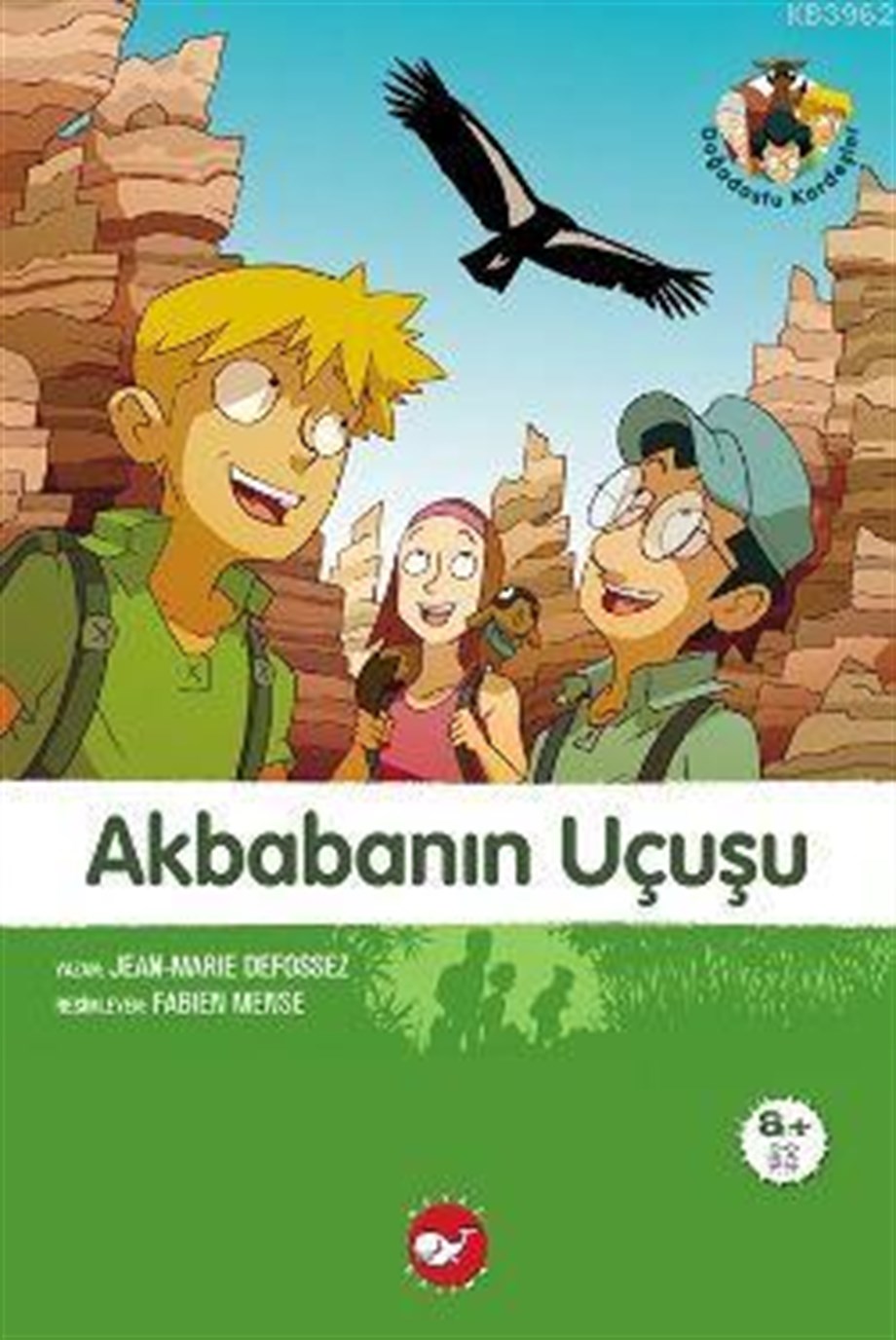 Akbabanın Uçuşu; Doğa Dostu Kardeşler 4