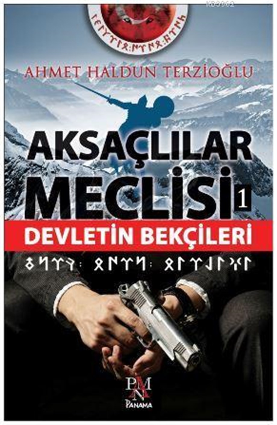 Aksaçlılar Meclisi -1 Devletin Bekçileri