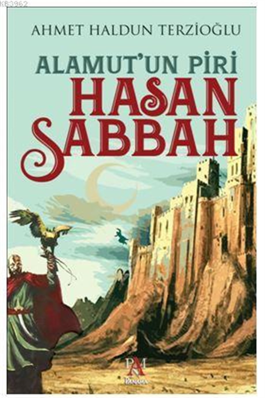 Alamut'un Piri - Hasan Sabbah