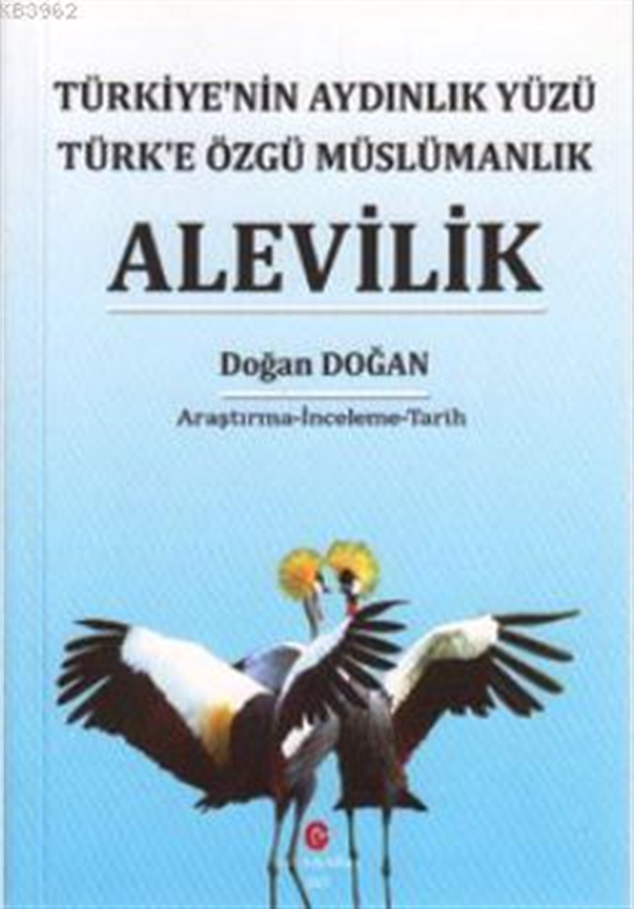 Alevilik; Türkiye'nin Aydınlık Yüzü Türk'e Özgü Müslümanlık