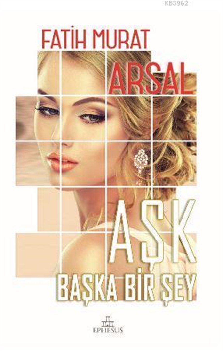 Aşk Başka Bir Şey – (Ciltli)