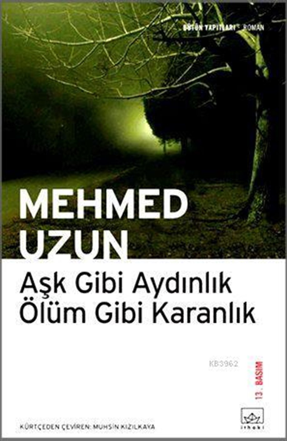 Aşk Gibi Aydınlık Ölüm Gibi Karanlık