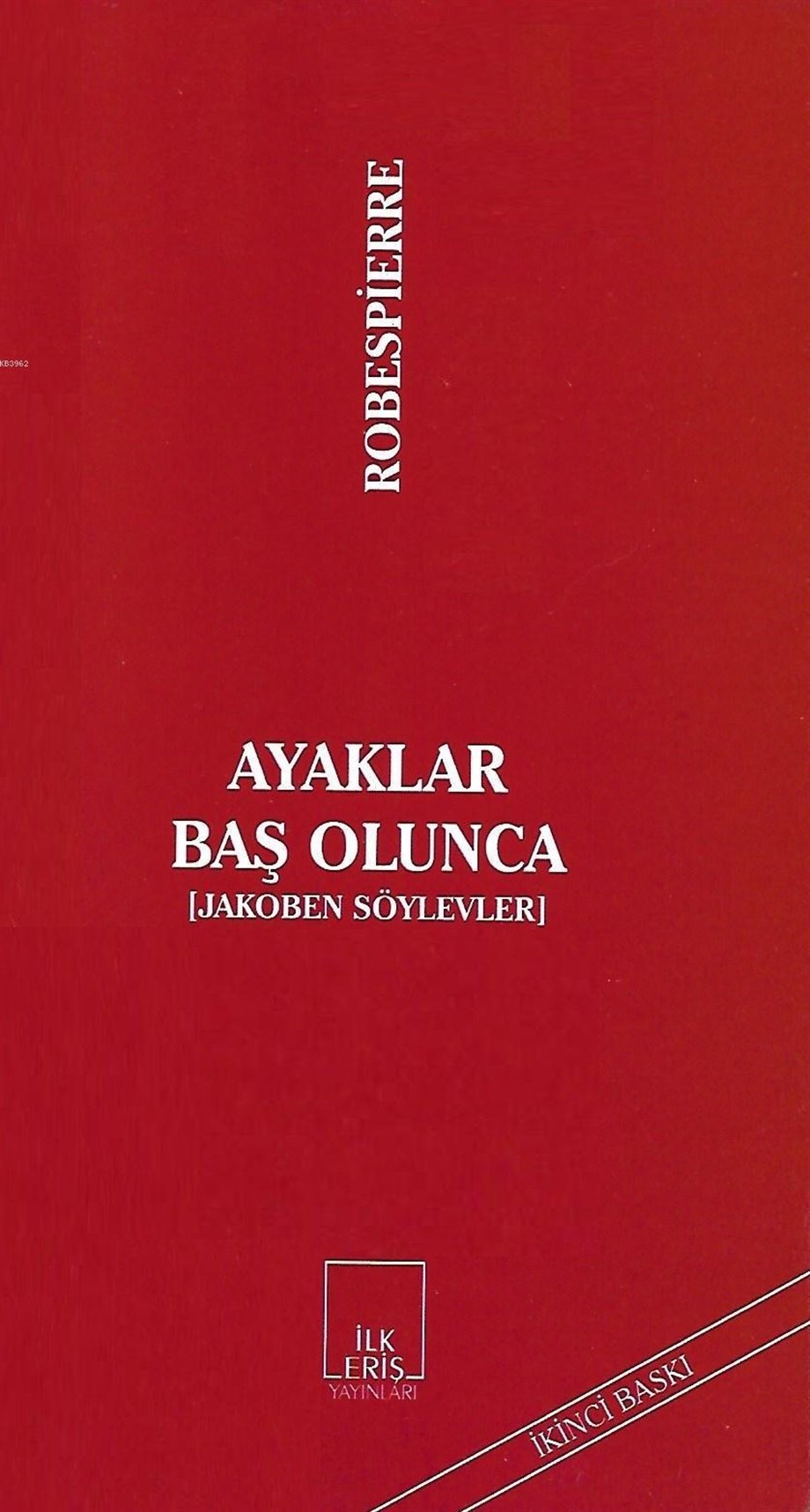 Ayaklar Baş Olunca; (jakoben Söylevler)