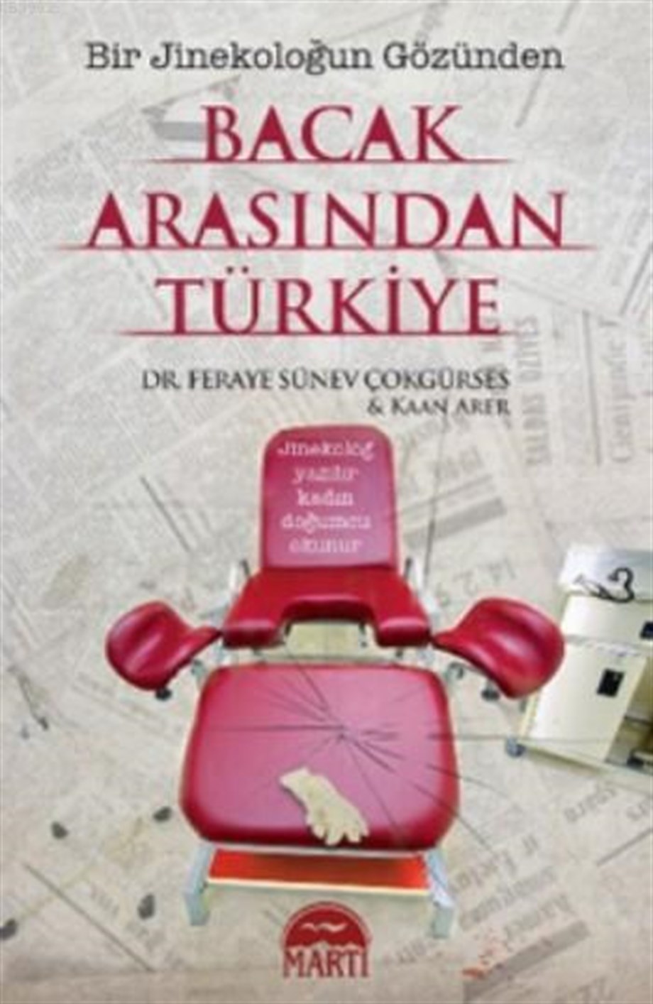 Bacak Arasından Türkiye; Bir Jinekoloğun Gözünden