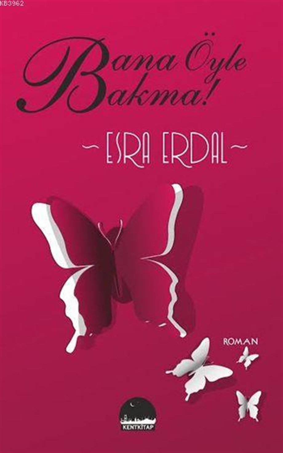 Bana Öyle Bakma!