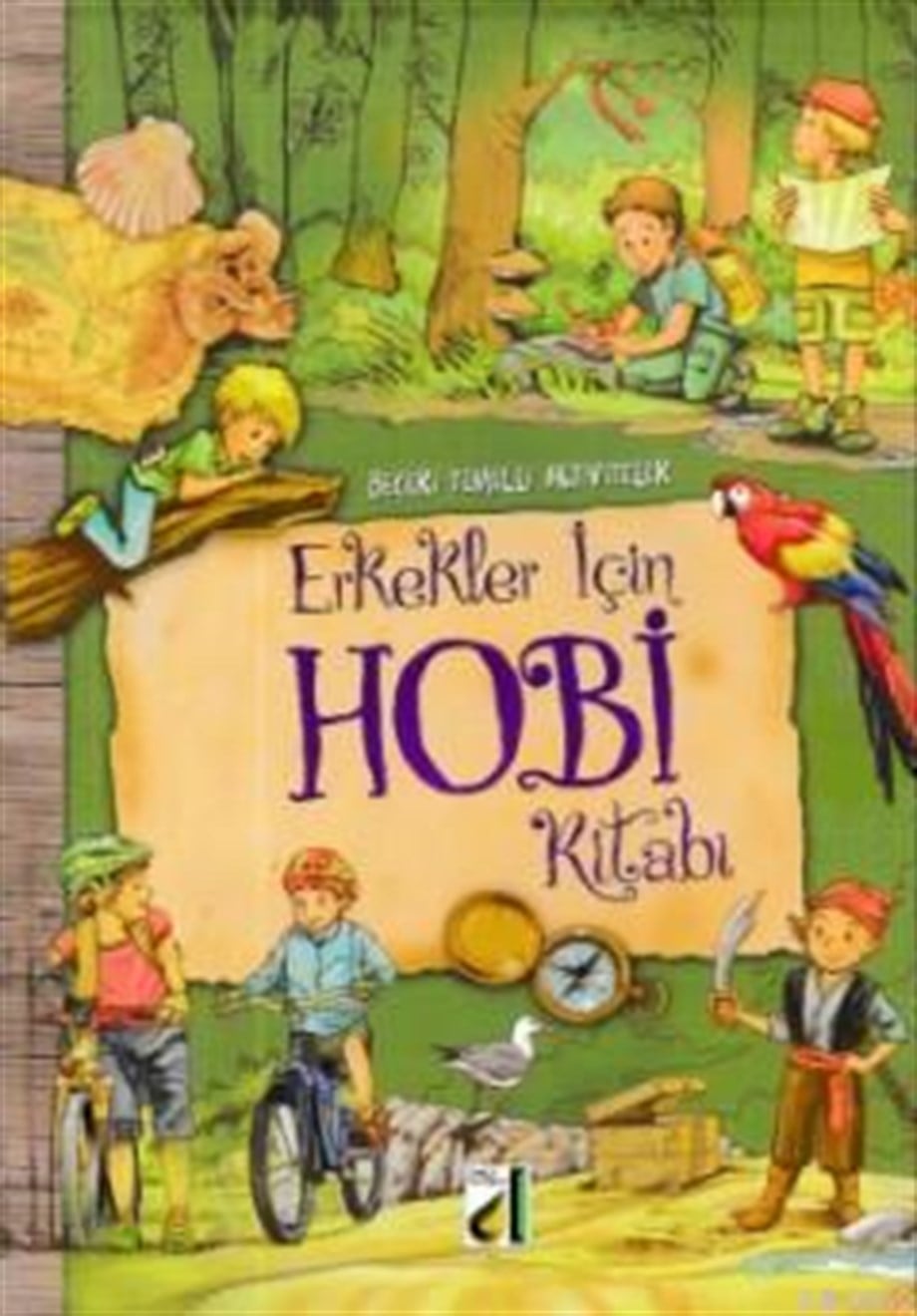 Beceri Temelli Aktiviteler - Erkekler İçin Hobi Kitabı