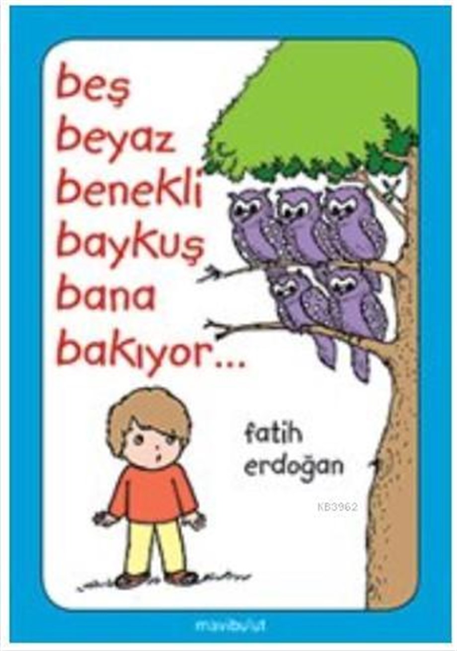 Beş Beyaz Benekli Baykuş Bana Bakıyor (3+ Yaş); Artık Kendim Okuyabilirim Dizisi