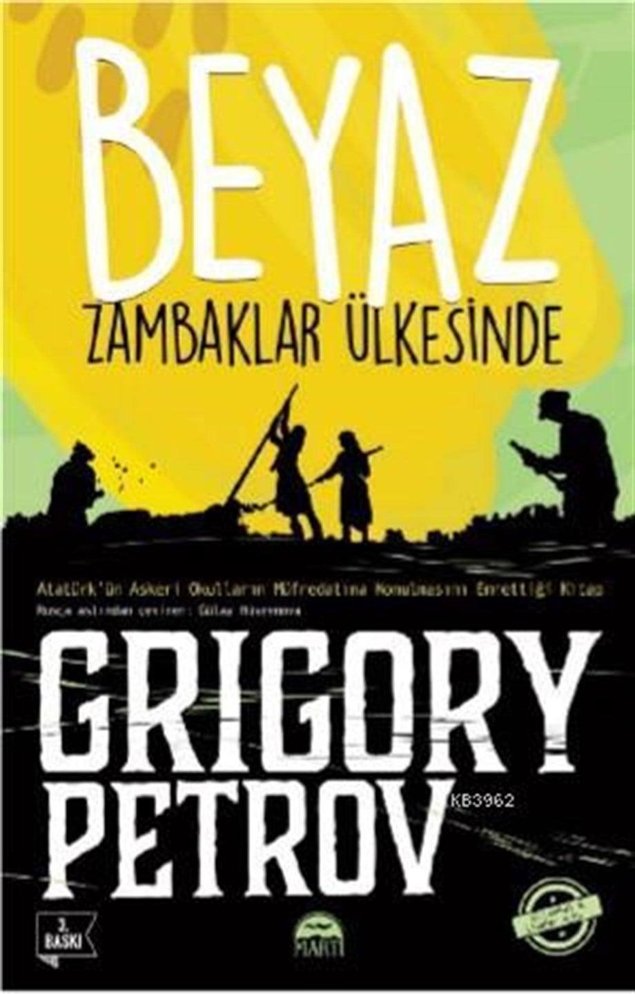 Beyaz Zambaklar Ülkesinde; (Gençler İçin)
