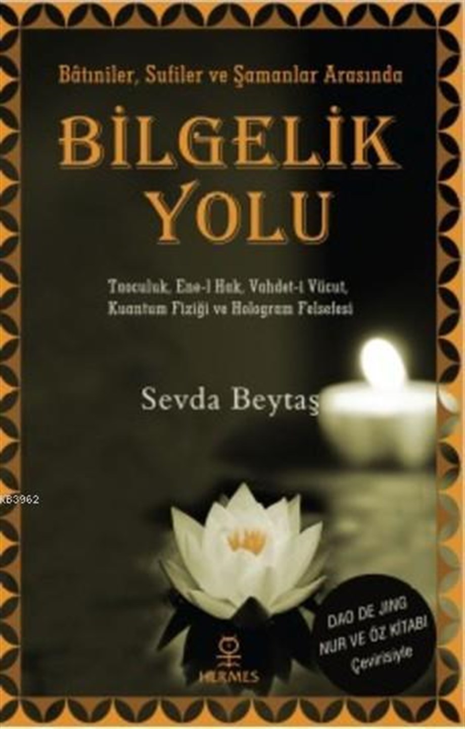 Bilgelik Yolu; Batıniler Sufiler ve Şamanlar Arasında