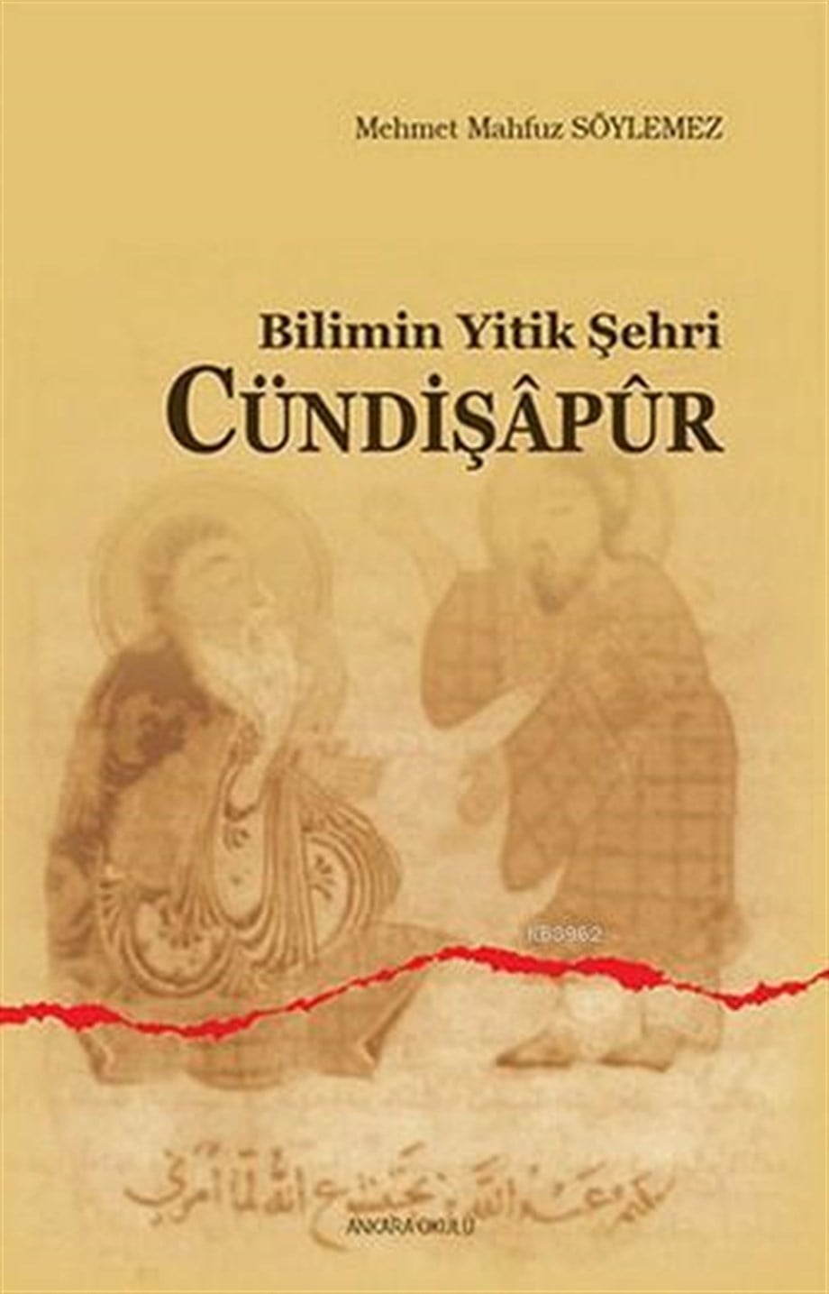 Bilimin Yitik Şehri Cündişapur