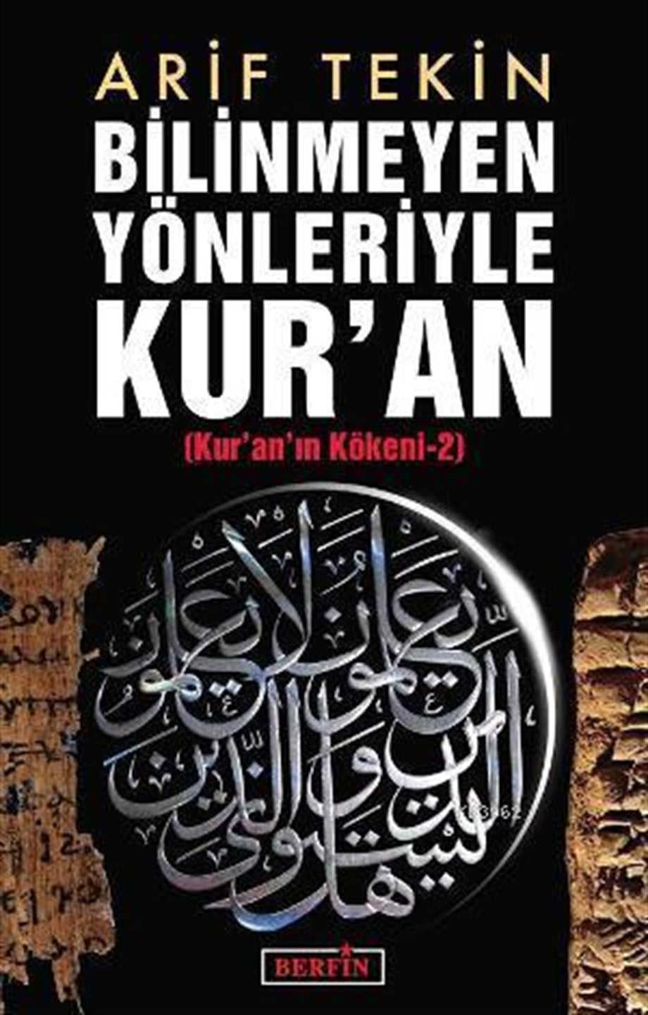 Bilinmeyen Yönleriyle Kur'an; Kur'an'ın Kökeni 2