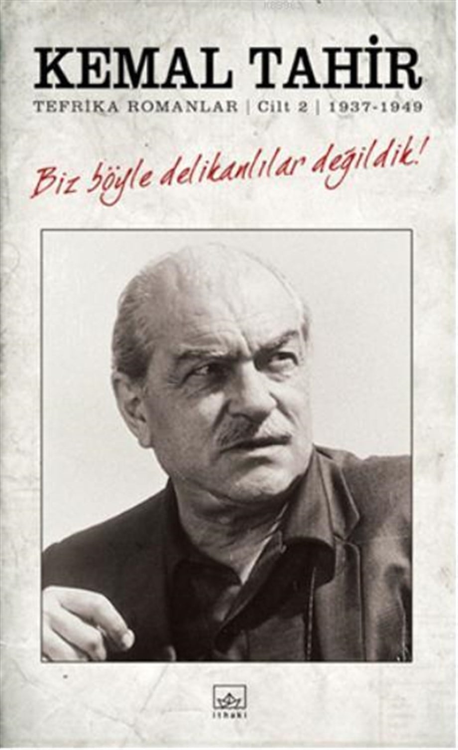 Biz Böyle Delikanlılar Değildik; Tefrika Romanlar 2. Cilt