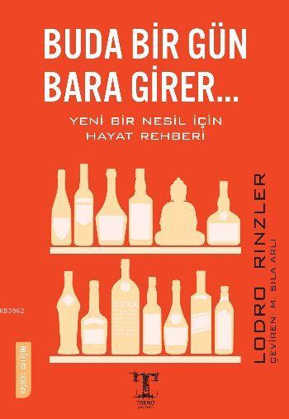 Buda Bir Gün Bara Girer...