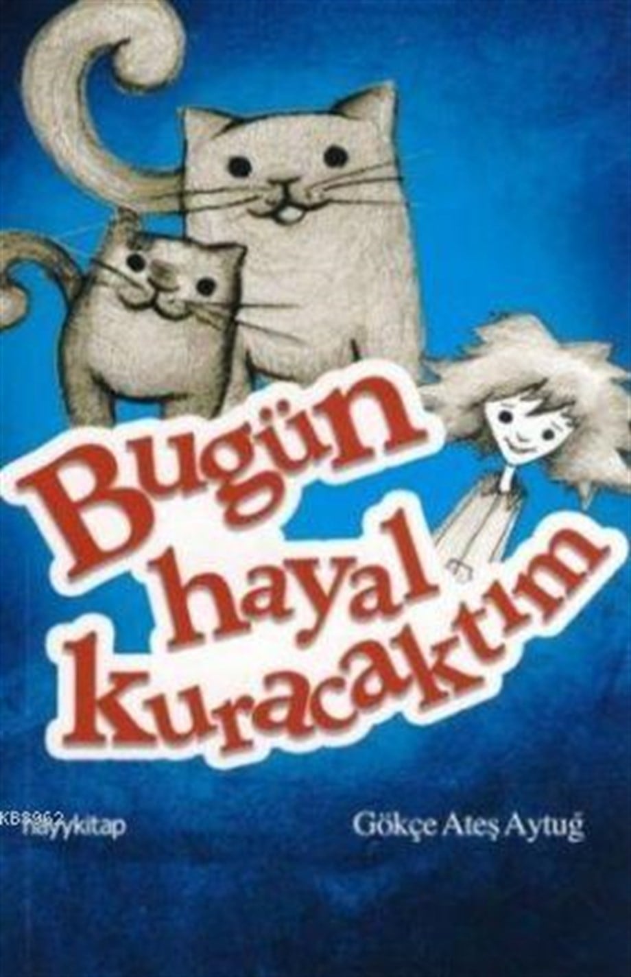Bugün Hayal Kuracaktım