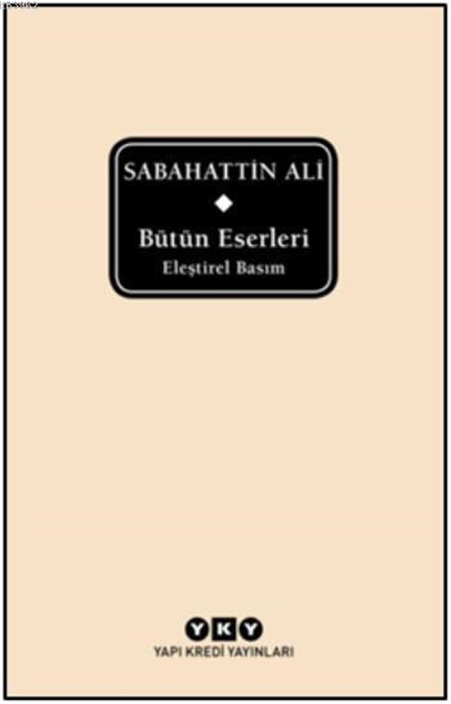 Bütün Eserleri - Eleştirel Basım
