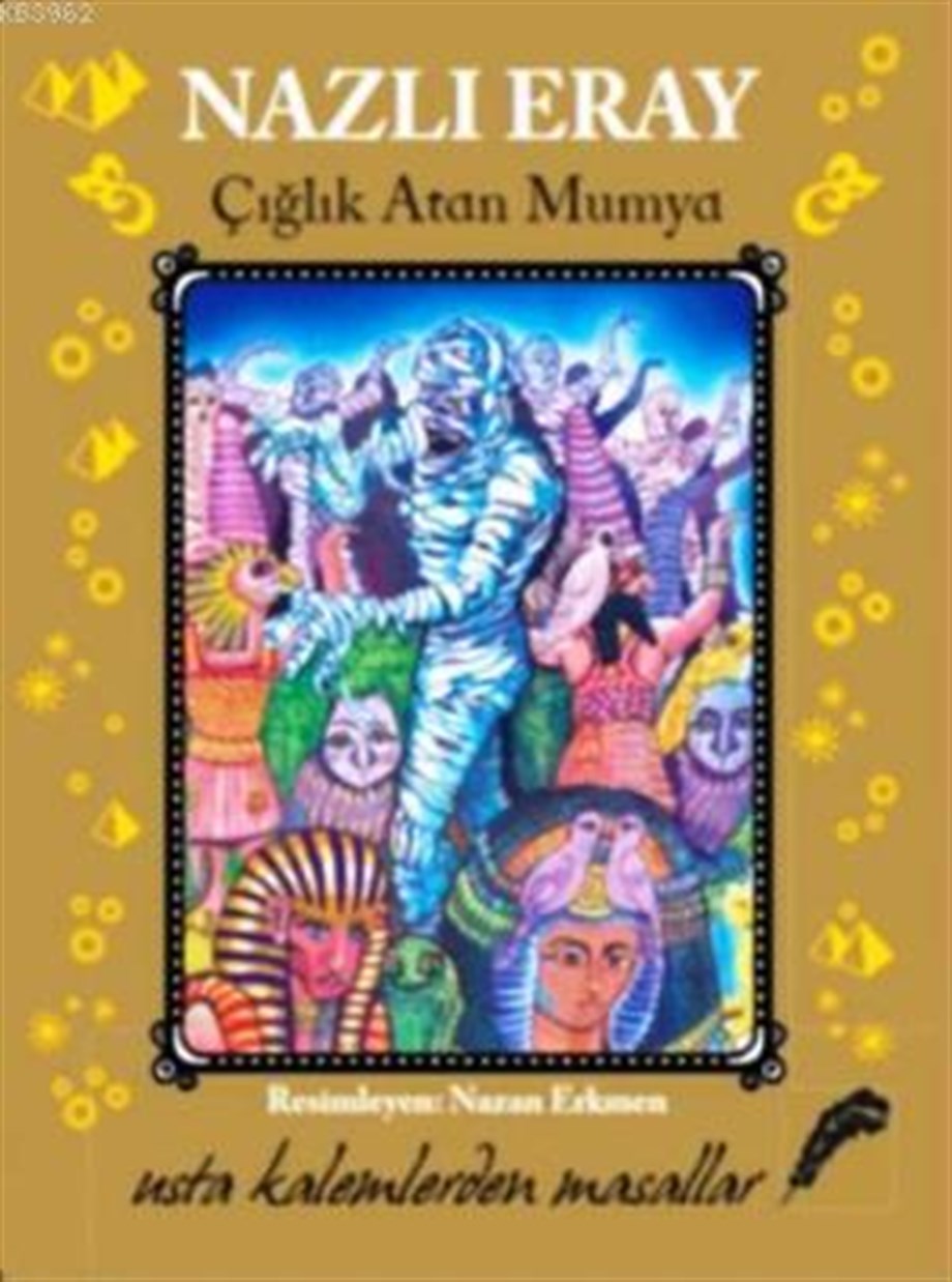 Çığlık Atan Mumya; Usta Kalemlerden Masallar