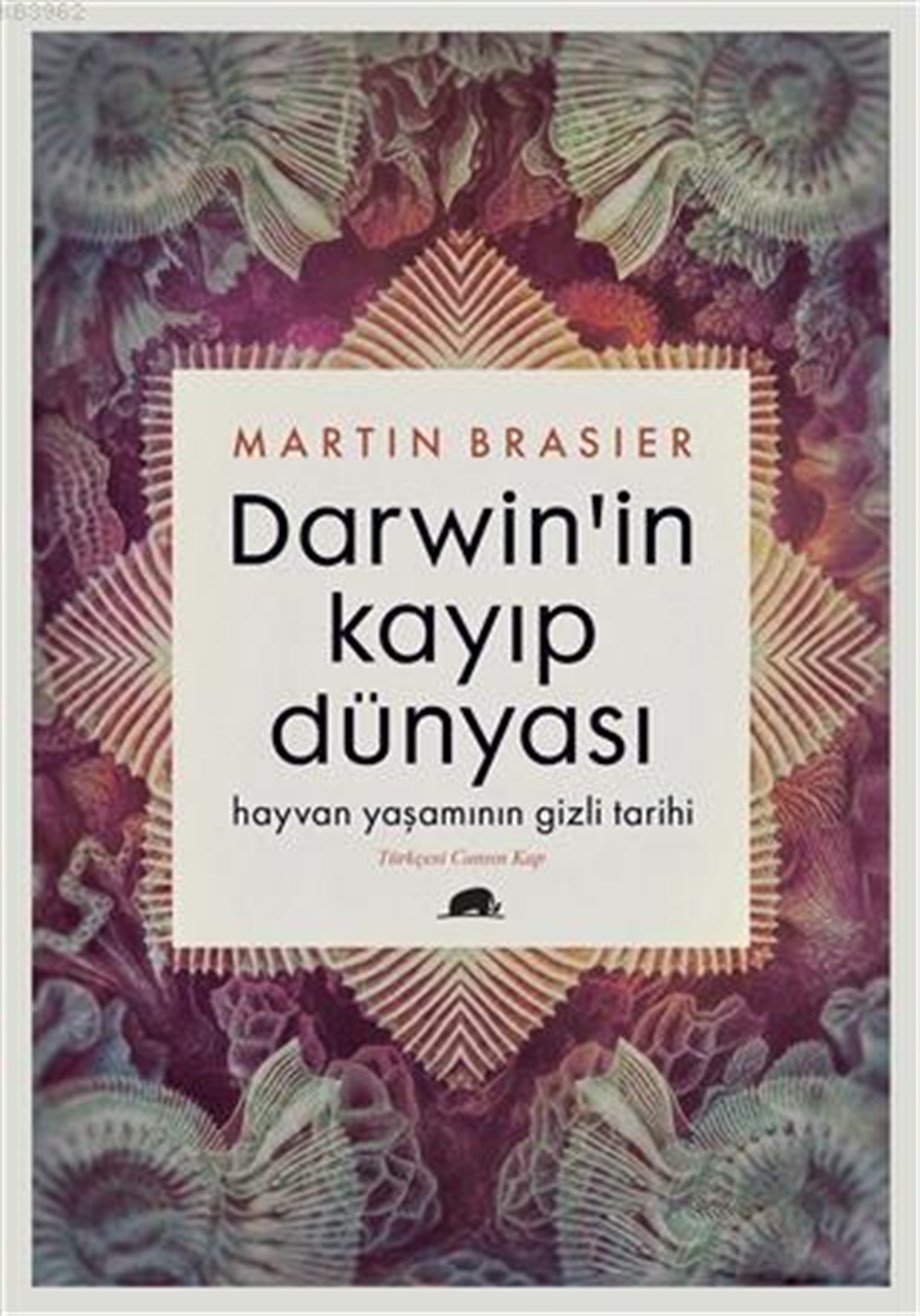 Darwin'in Kayıp Dünyası; Hayvan Yaşamının Gizli Tarihi
