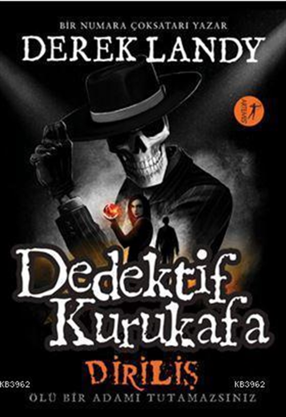 Dedektif Kurukafa - Diriliş (Ciltli); Ölü Bir Adamı Tutamazsınız