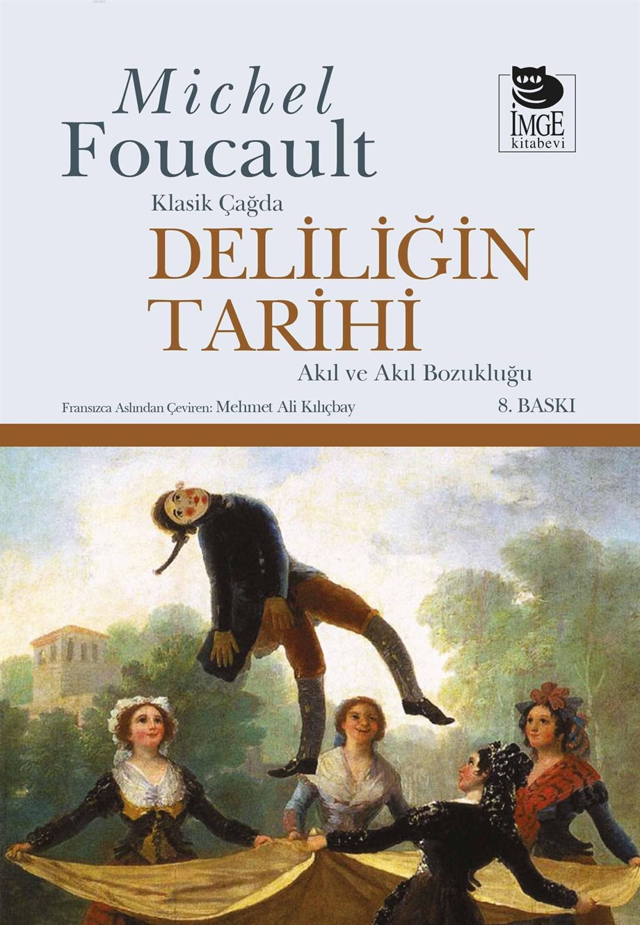 Deliliğin Tarihi;Klasik Çağda - Akıl Ve Akıl Bozukluğu