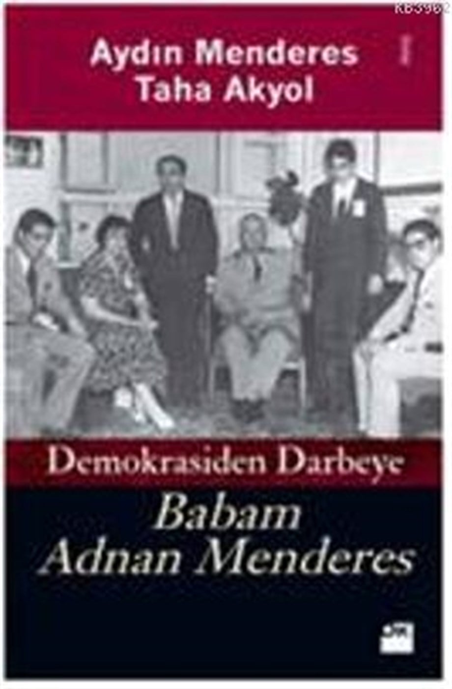 Demokrasiden Darbeye Babam Adnan Menderes