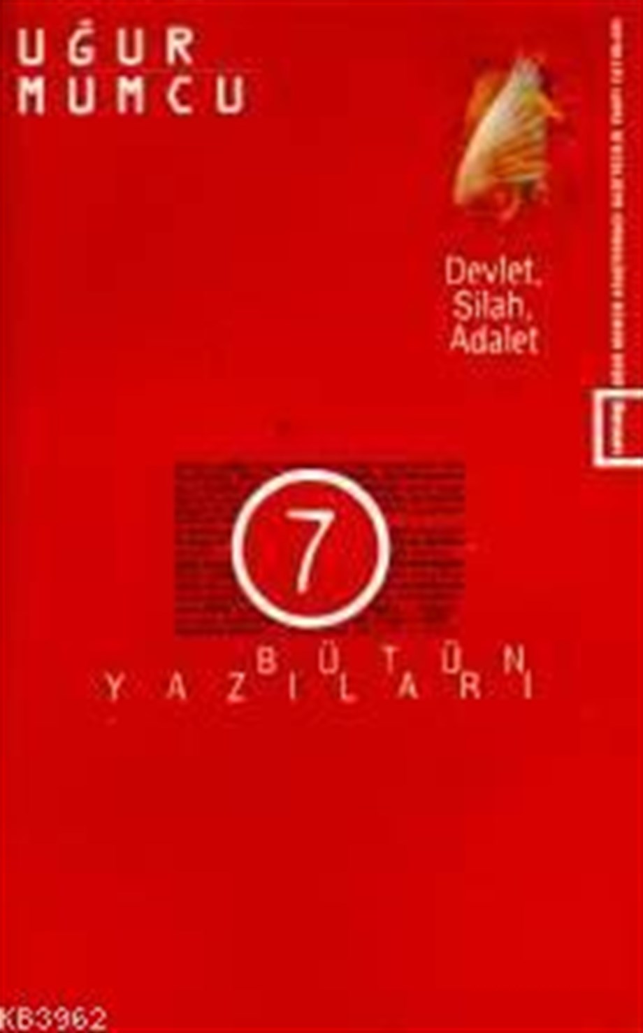 Devlet Silah Adalet; Bütün Yazıları 7 (16 Haziran-31 Aralık 1976 Yazıları)