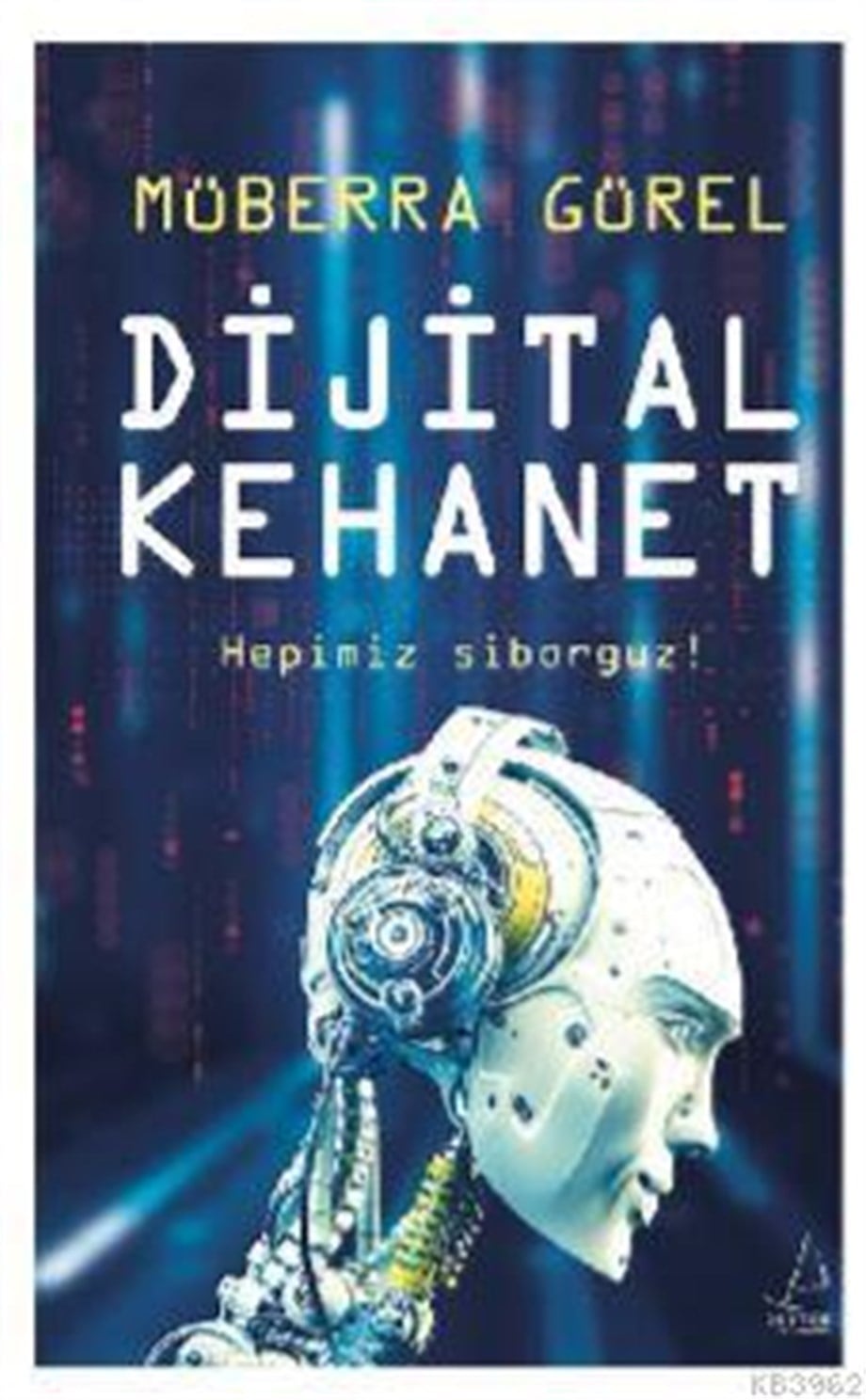 Dijital Kehanet; Hepimiz Siborguz!