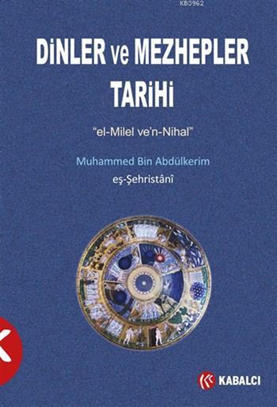 Dinler ve Mezhepler Tarihi; el-Milel ve'n-Nihal