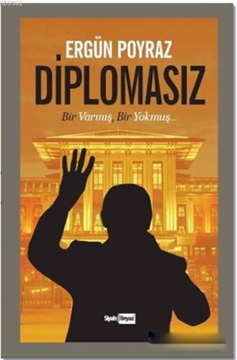 Diplomasız; Bir Varmış, Bir Yokmuş...