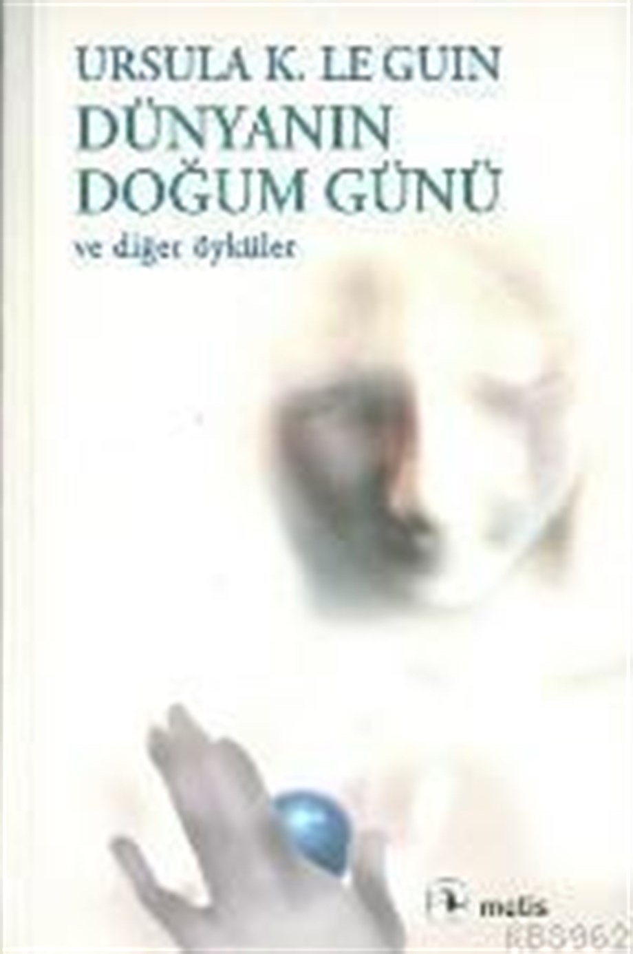 Dünyanın Doğum Günü; ve Diğer Öyküler