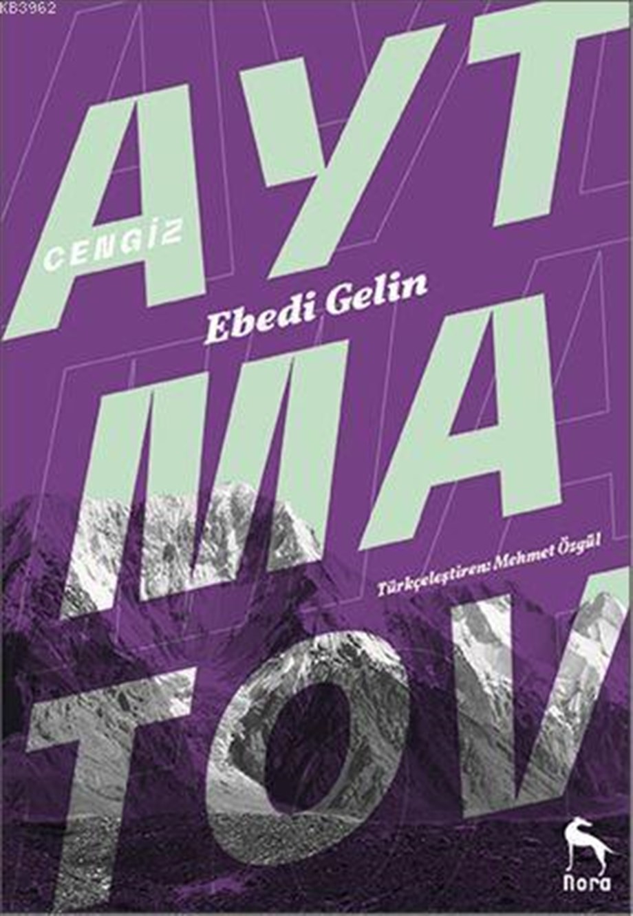 Ebedi Gelin; Dağlar Yıkıldığı Zaman
